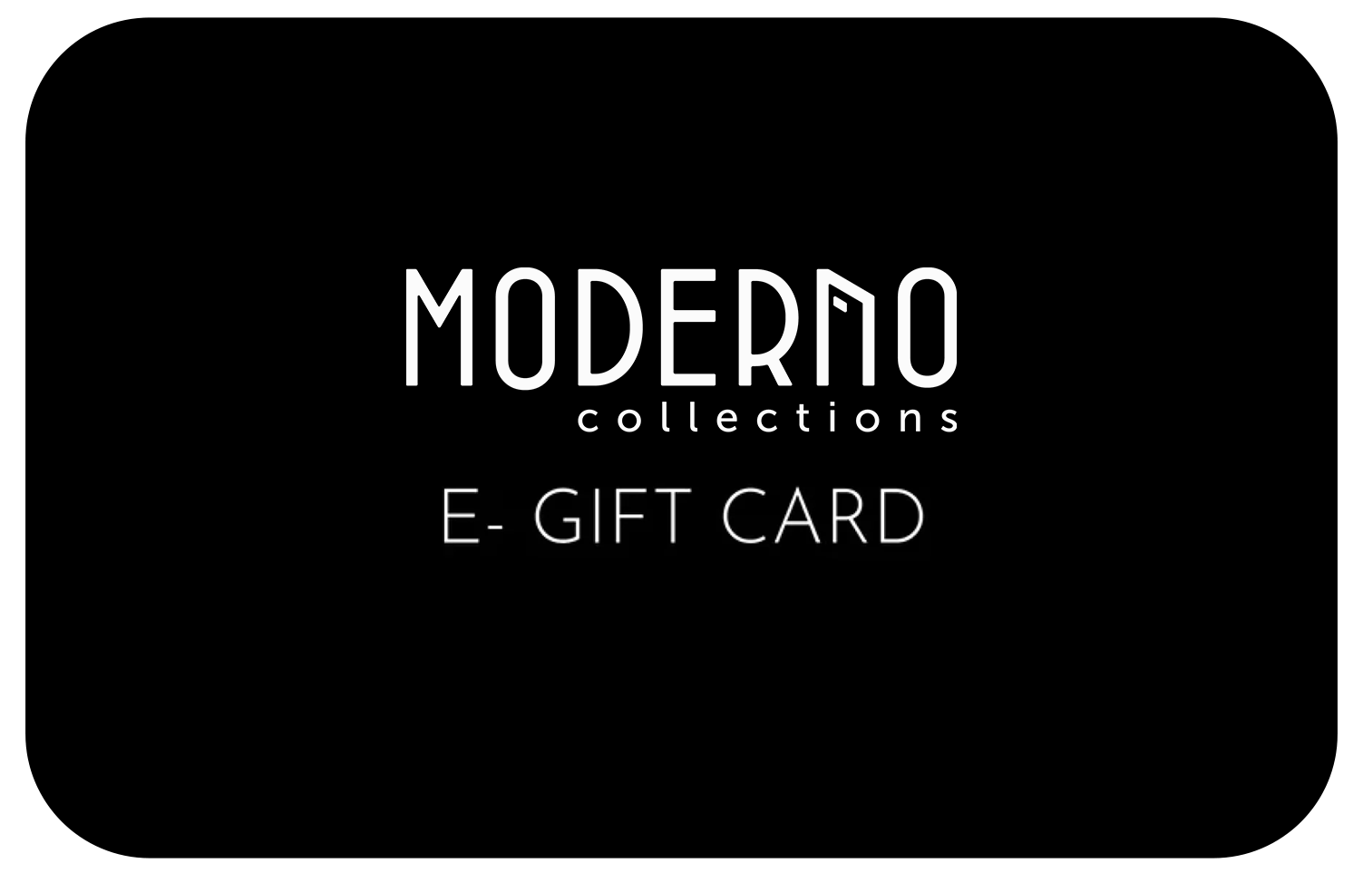 Moderno Gift Card - Moderno Collections